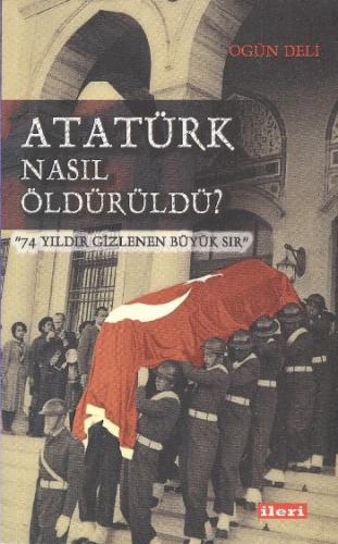 Atatürk Nasıl Öldürüldü?