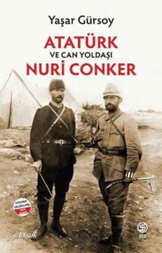 Atatürk ve Can Yoldaşı Nuri Conker