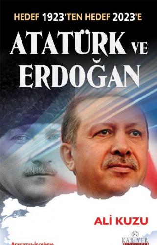 Atatürk ve Erdoğan Hedef 1923'ten Hedef 2023'e