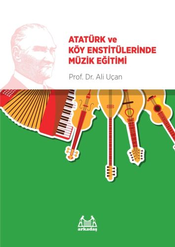 Atatürk ve Köy Enstitülerinde Müzik Eğitimi