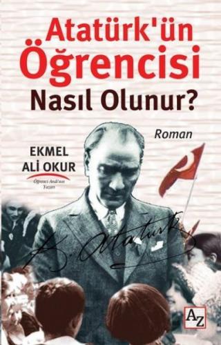 Atatürkün Öğrencisi Nasıl Olunur?