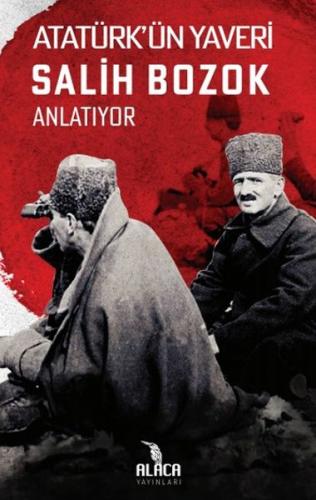 Atatürk'ün Yaveri Salih Bozok Anlatıyor