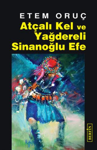 Atçalı Kel ve Yağdereli Sinanoğlu Efe