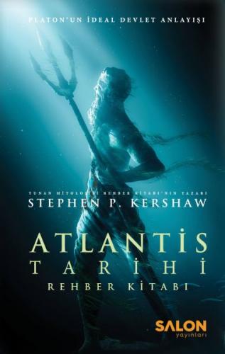 Atlantis Tarihi Rehber Kitabı - Platon’un İdeal Devlet Anlayışı