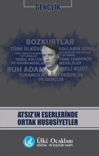 Atsız’ın Eserlerinde Ortak Hususiyetler