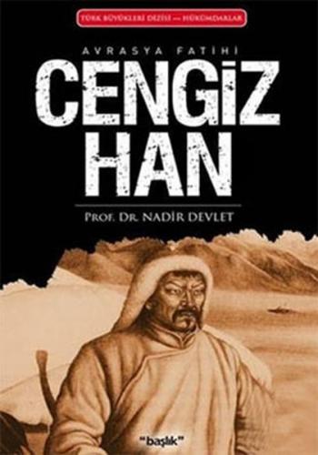 Avrasya Fatihi Cengiz Han