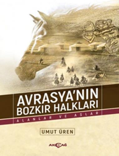 Avrasya’nın Bozkır Halkları - Alanlar ve Aslar