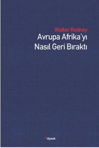 Avrupa Afrika’yı Nasıl Geri Bıraktı