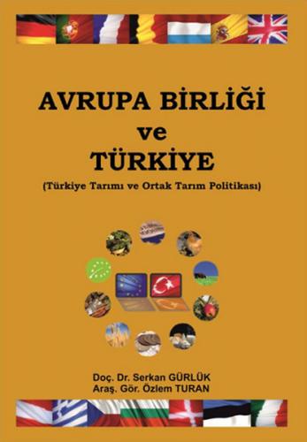 Avrupa Birliği ve Türkiye Türkiye Tarımı ve Ortak Tarım Politikası