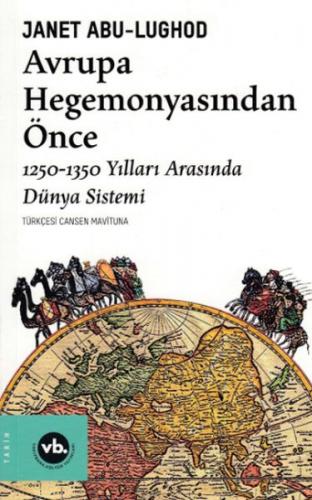 Avrupa Hegemonyasından Önce - 1250-1350 Yılları Arasında Dünya Sistemi