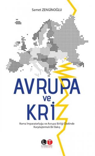 Avrupa ve Kriz - Roma İmparatorluğu ve Avrupa Birliği Özelinde Karşıla