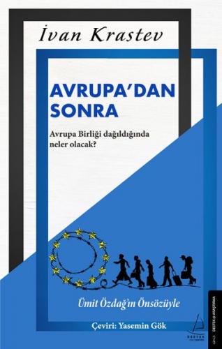 Avrupadan Sonra - Avrupa Birliği Dağıldığında Neler Olacak?