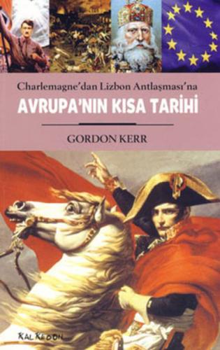 Avrupa'nın Kısa Tarihi Charlemagne'dan Lizbon Antlaşması'na