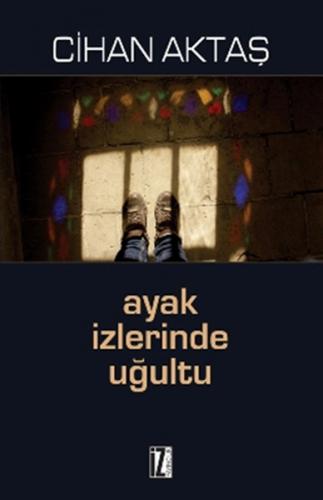 Ayak İzlerinde Uğultu