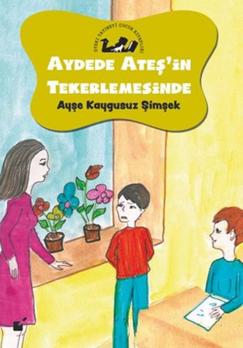 Aydede Ateş'in Tekerlemesinde - Okul Kuralları ve Disiplin