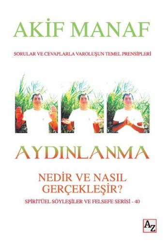 Aydınlanma - Nedir ve Nasıl Gerçekleşir? - Spritüel Söyleşiler ve Fels