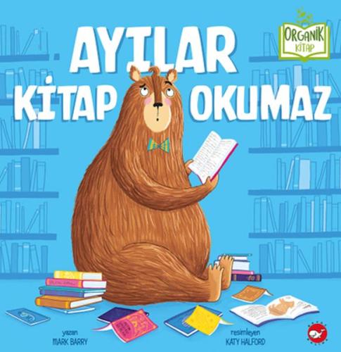 Ayılar Kitap Okumaz - Organik Kitaplar