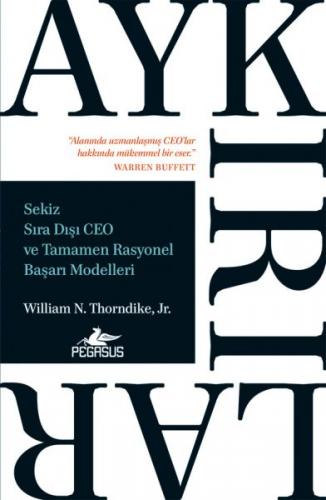 Aykırılar - Sekiz Sıra Dışı Ceo ve Tamamen Rasyonel Başarı Modelleri