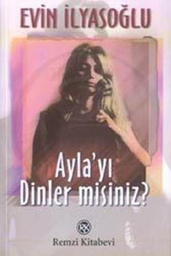 Ayla''yı Dinler misiniz?