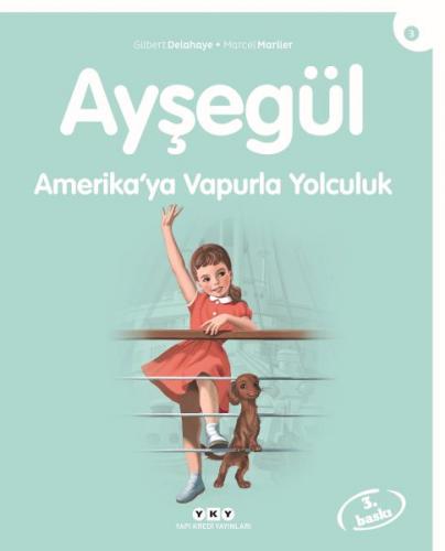 Ayşegül Serisi 03 - Amerika’ya Vapurla Yolculuk