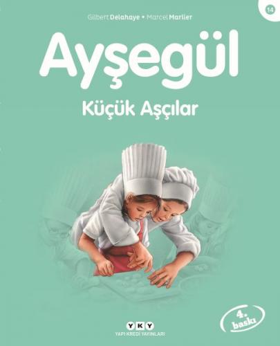 Ayşegül Serisi 14 - Küçük Aşçılar