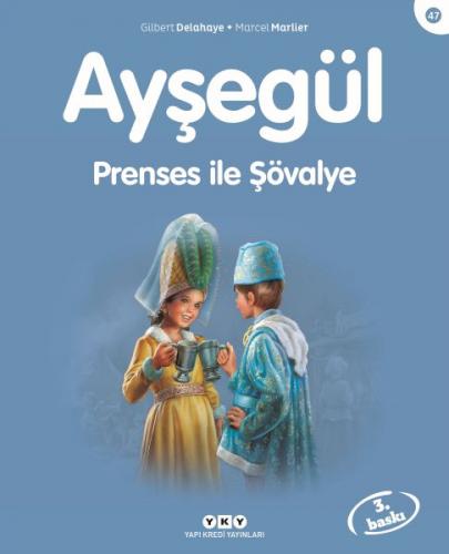 Ayşegül Serisi 47 - Prenses ile Şövalye