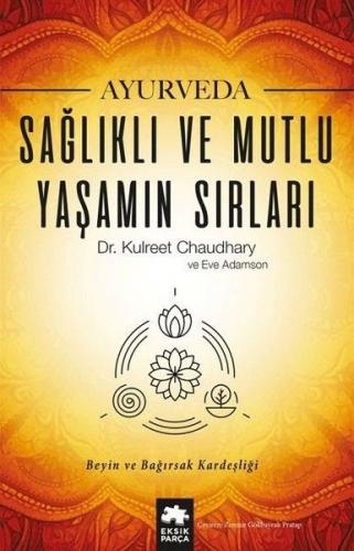 Ayurveda - Sağlıklı ve Mutlu Yaşamın Sırları