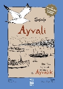 Ayvali - Ayvalık Dört Yazar, Üç Kuşak, İki Yaka