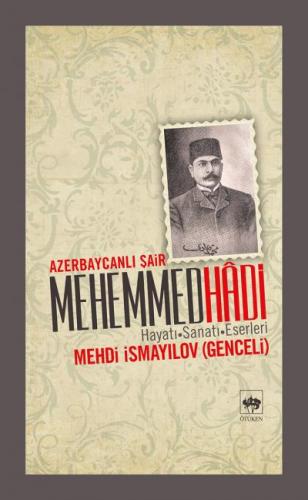 Azerbaycanlı Şair Mehemmed Hadi Hayatı - Sanatı - Eserleri