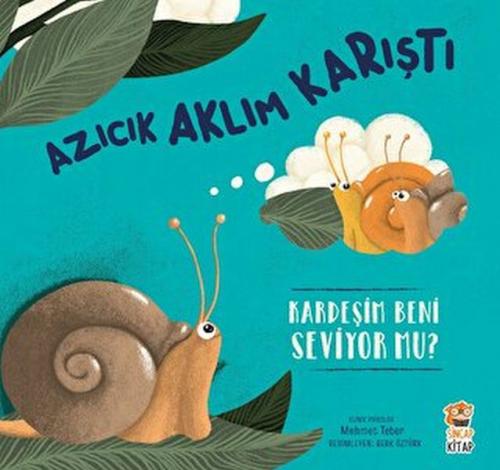 Azıcık Aklım Karıştı-Kardeşim beni Seviyor mu?