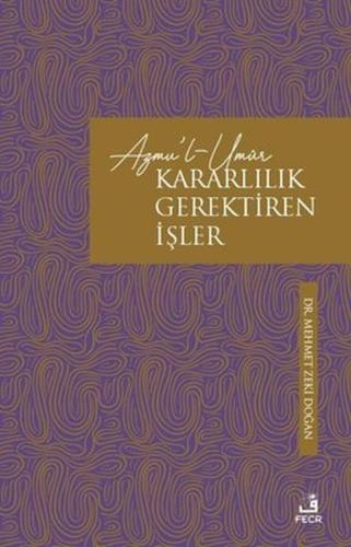 Azmu'l-Umur: Kararlılık Gerektiren İşler