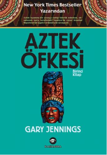 Aztek Öfkesi (Birinci Kitap)