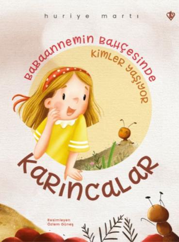 Babaannemin Bahçesinde Kimler Yaşıyor “Karıncalar”