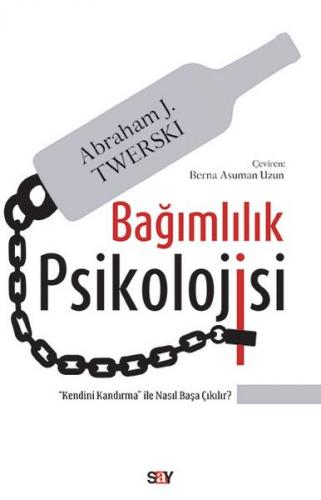 Bağımlılık Psikolojisi - Kendini Kandırma ile Nasıl Başa Çıkılır?