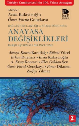 Bağlam Usul Aktör ve Süreç Yönünden Anayasa Değişiklikleri