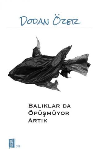 Balıklar Da Öpüşmüyor Artık