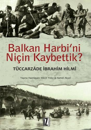 Balkan Harbi'ni Niçin Kaybettik?