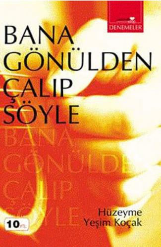 Bana Gönülden Çalıp Söyle