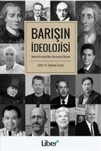 Barışın İdeolojisi : Liberal Perspektiften Uluslararası İlişkiler