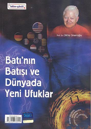 Batı'nın Batışı ve Dünyada Yeni Ufuklar / Oktay Sinanoğlu'nun Kum Saat