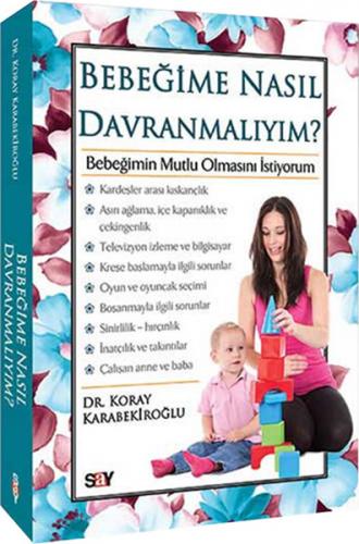 Bebeğime Nasıl Davranmalıyım?