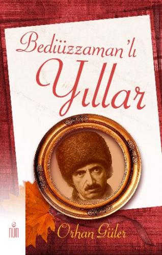 Bediüzzaman'lı Yıllar