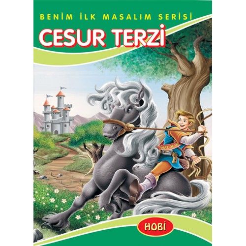 Benim İlk Masalım Serisi - Cesur Terzi