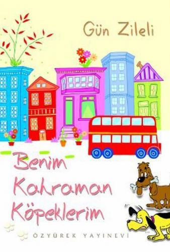 Benim Kahraman Köpeklerim