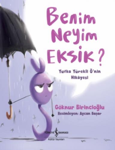 Benim Neyim Eksik? - Yufka Yürekli Ğ'nin Hikayesi