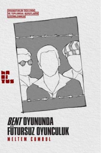 Bent Oyununda Fütursuz Oyunculuk
