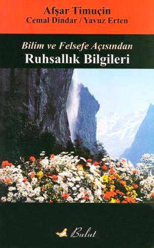 Bilim ve Felsefe Açısından Ruhsallık Bilgileri