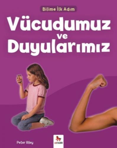 Bilime İlk Adım - Vücudumuz ve Duyularımız