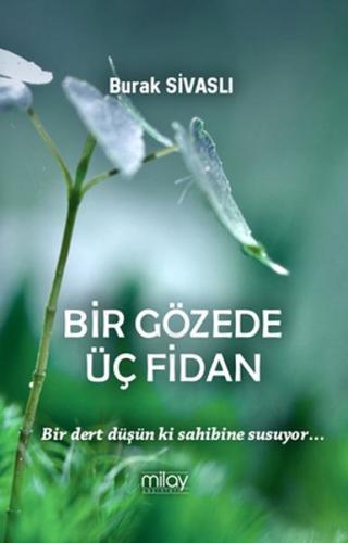 Bir Gözede Üç Fidan