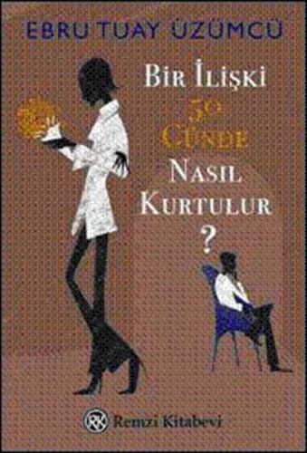 Bir İlişki 50 Günde Nasıl Kurtulur?